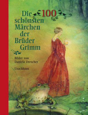 Buch - Die 100 schönsten Märchen der Brüder Grimm