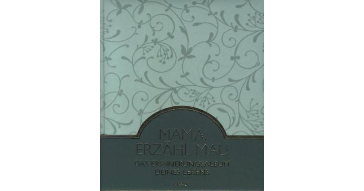 Droemer/Knaur Verlag · Mama, erzähl mal! Droemer/Knaur Verlag · Mama, erzähl mal!