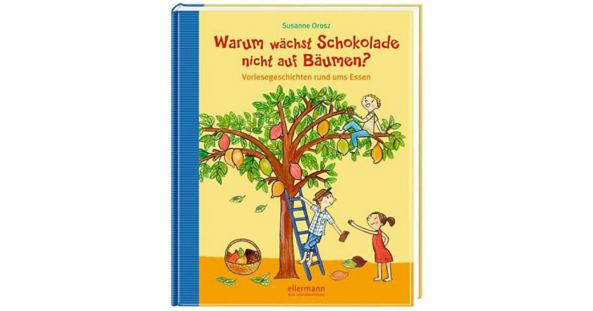 Buch - Warum wächst Schokolade nicht auf Bäumen?