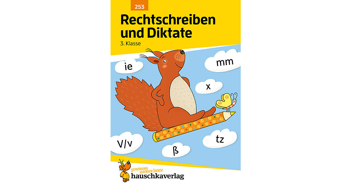 Hauschka Verlag · Rechtschreiben und Diktate 3. Klasse Hauschka Verlag · Rechtschreiben und Diktate 3. Klasse