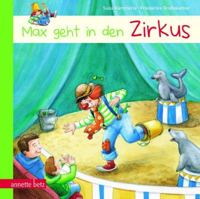 Buch - Mein Freund Max: Max geht in den Zirkus