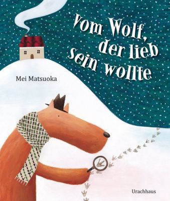 Buch - Vom Wolf, der lieb sein wollte