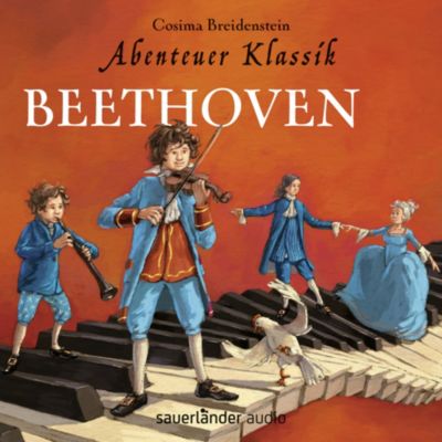 Abenteuer Klassik: Beethoven, 1 Audio-CD Hrbuch