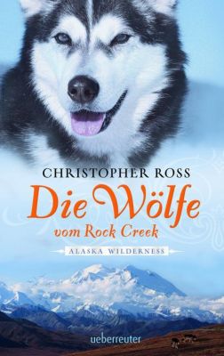 Image of Buch - Alaska Wilderness: Die Wölfe vom Rock Creek