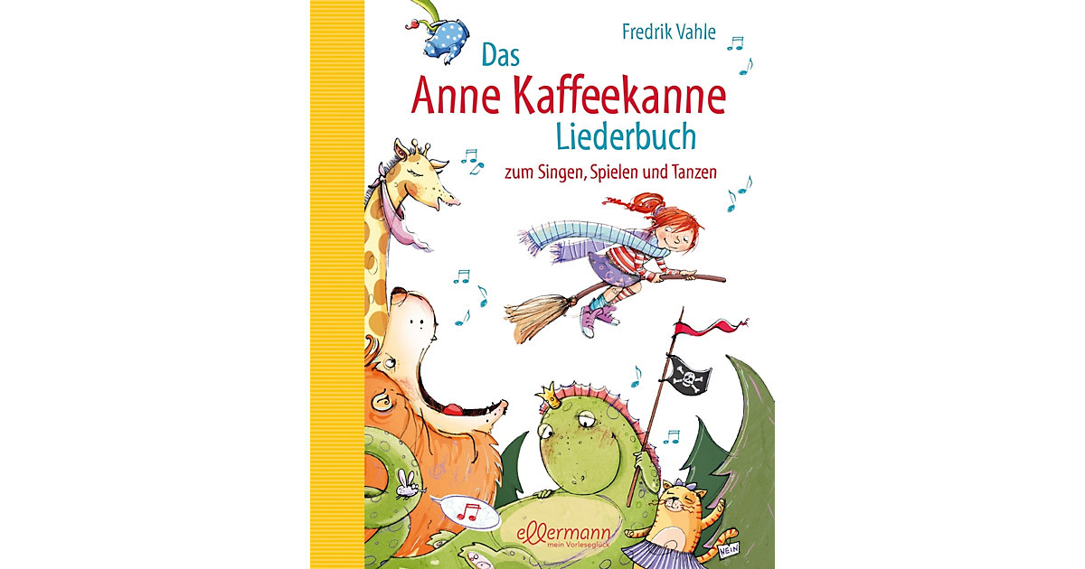 Oetinger Verlagsgruppe · Das Anne Kaffeekanne Liederbuch Oetinger Verlagsgruppe · Das Anne Kaffeekanne Liederbuch