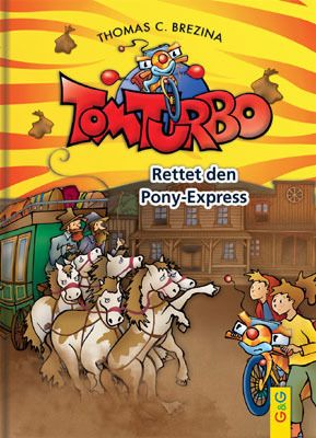 Buch - Tom Turbo: Rettet den Ponyexpress