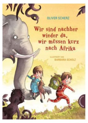 Buch - Wir sind nachher wieder da, wir mssen kurz nach Afrika