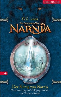 Buch - Die Chroniken von Narnia: Der König von Narnia