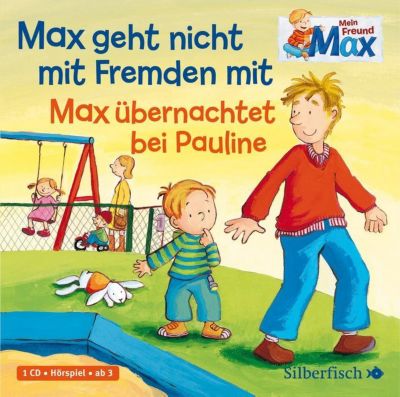 Image of Mein Freund Max: Max geht nicht mit Fremden mit / Max übernachtet bei Pauline, 1 Audio-CD Hörbuch