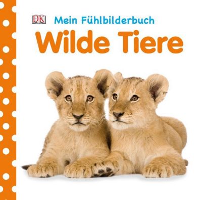 Buch - Mein Fühlbilderbuch: Wilde Tiere