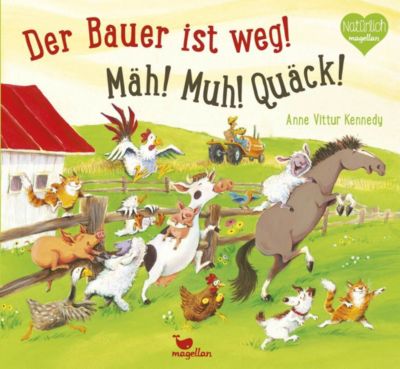 Buch - Der Bauer ist weg! M�h! Muh! Qu�ck!