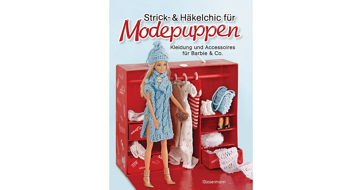 Buch - Strick- und Häkelchic Modepuppen. Kleidung und Accessoires Barbie & Co. Kinder