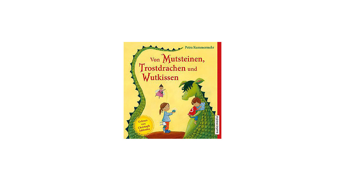 Von Mutsteinen, Trostdrachen und Wutkissen, 1 Audio-CD Hörbuch