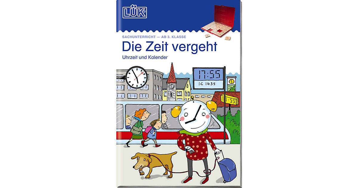 Buch - LÜK: Die Zeit vergeht: Uhrzeit und Kalender, Übungsheft