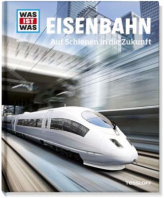 Buch - Eisenbahn: Auf Schienen in die Zukunft