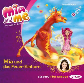 Mia and me: Mia und das Feuer-Einhorn, 1 Audio-CD Hörbuch