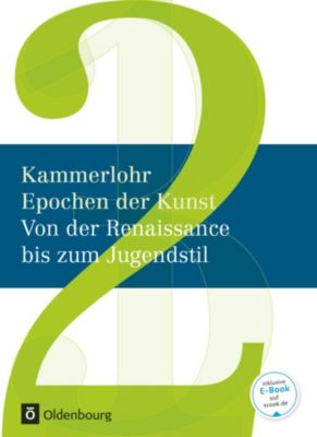 Buch - Epochen der Kunst, Neuausgabe: Kammerlohr, Otto: Von der Renaissance bis zum Jugendstil