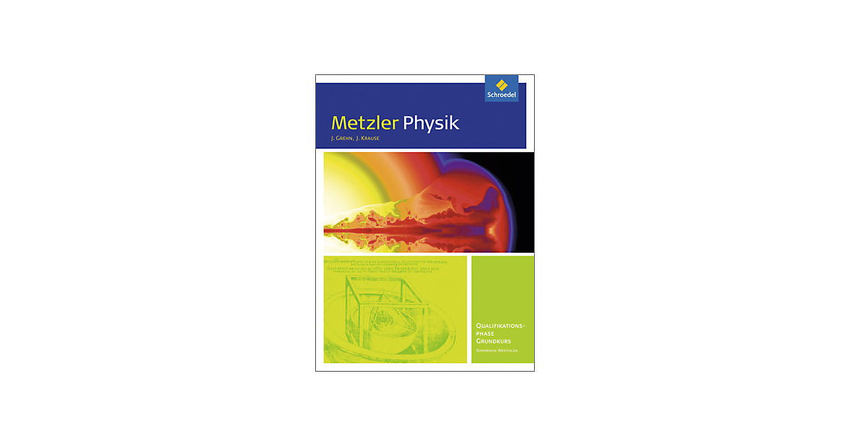 Buch - Metzler Physik SII, Ausgabe 2014 Nordrhein-Westfalen: Qualifikationsphase: Schülerband