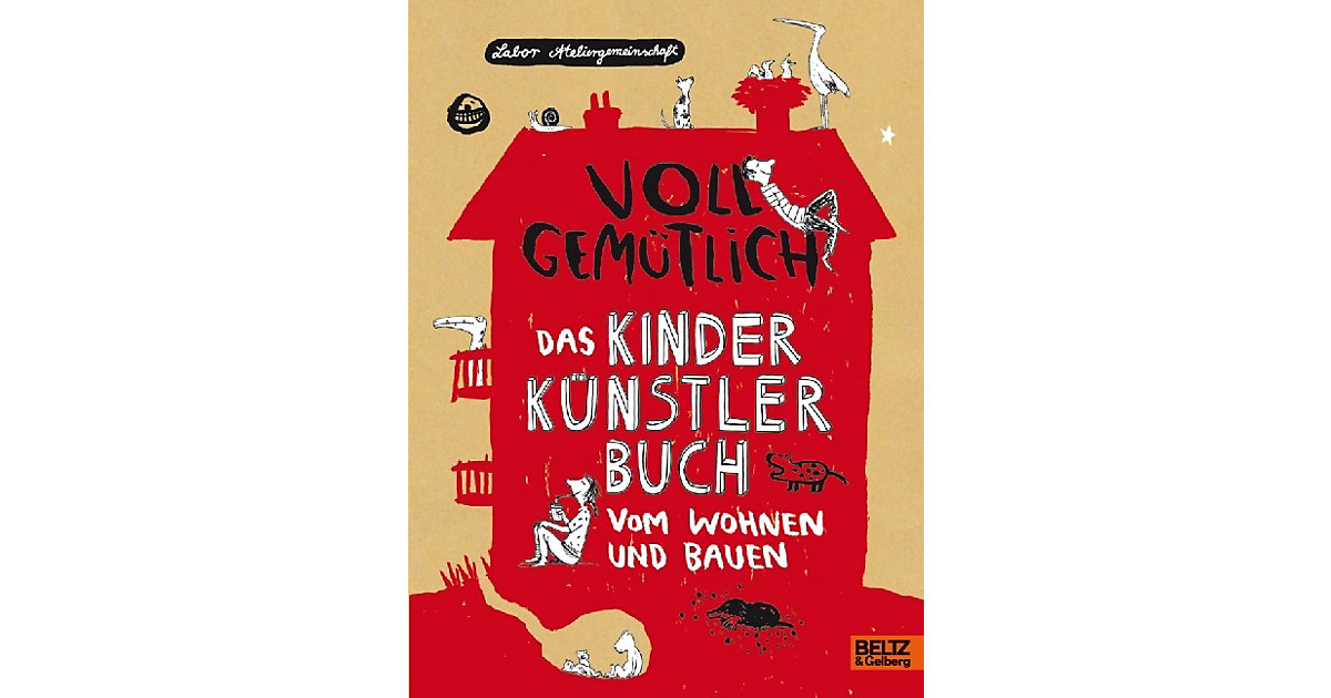 Buch - Voll gemütlich: Das Kinder Künstlerbuch vom Wohnen und Bauen