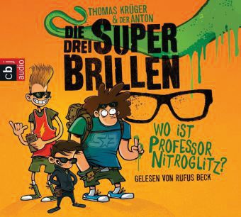 Die drei Superbrillen: Wo ist Professor Nitroglitz?, 2 Audio-CDs Hörbuch