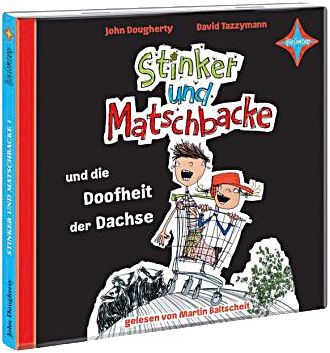 Stinker und Matschbacke und die Doofheit der Dachse, 1 Audio-CD Hörbuch