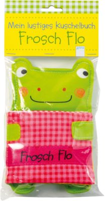 Buch - Mein lustiges Kuschelbuch: Frosch Flo, Stoffbilderbuch
