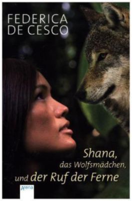 Buch - Shana, das Wolfsmdchen, und der Ruf der Ferne