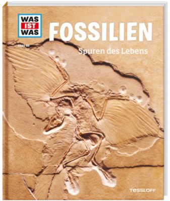 Was ist Was: Fossilien - Spuren des Lebens