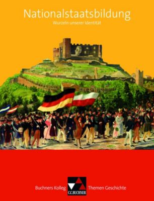 Buch - Buchners Kolleg. Themen Geschichte: Nationalstaatsbildung