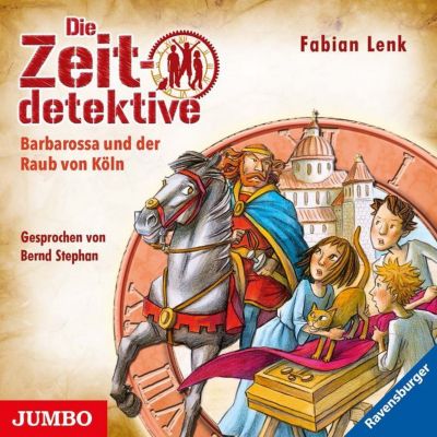 Die Zeitdetektive: Barbarossa und der Raub von Kln, 1 Audio-CD Hrbuch