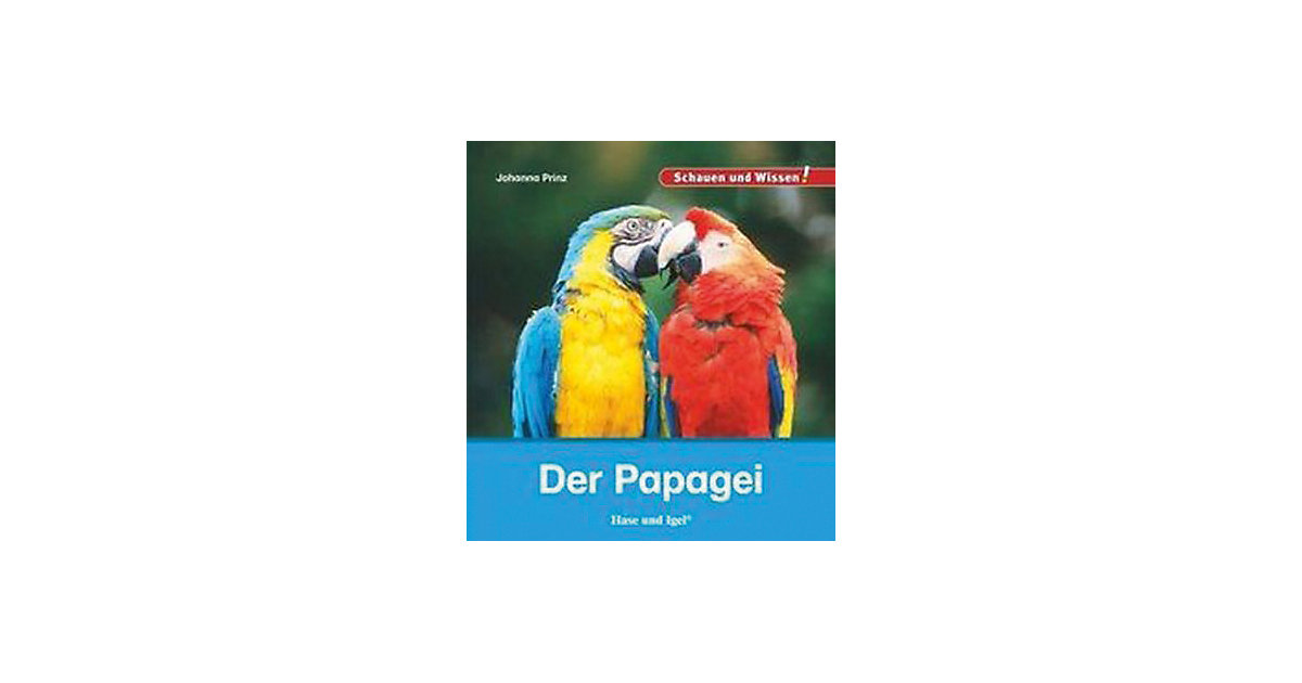 Buch - Schauen und Wissen: Der Papagei