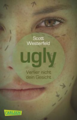 Ugly: Verlier nicht dein Gesicht, Scott Westerfeld | myToys