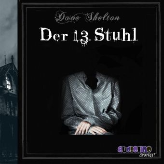 Der 13. Stuhl, 4 Audio-CDs Hrbuch