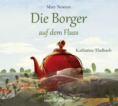 Die Borger auf dem Fluss, 4 Audio-CDs Hrbuch