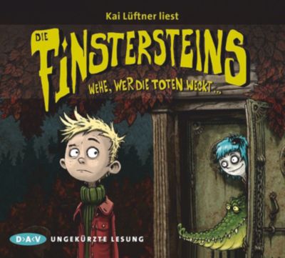 Die Finstersteins: Wehe, wer die Toten weckt..., 3 Audio-CDs H�rbuch