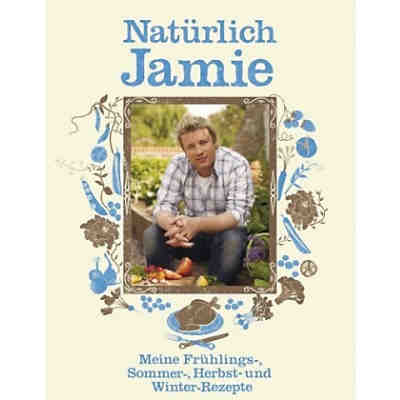 Jamie Oliver: Natürlich Jamie