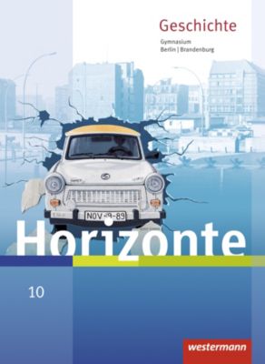 Buch - Horizonte - Geschichte, Gymnasium Berlin und Brandenburg, Ausgabe 2016: 10. Schuljahr, Schlerband