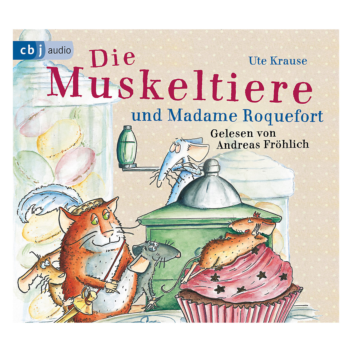 Die Muskeltiere und Madame Roquefort 3 Audio-CDs