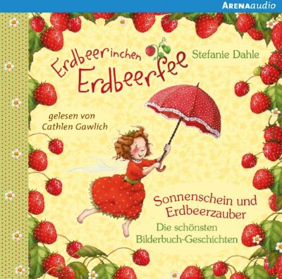 Erdbeerinchen Erdbeerfee: Sonnenschein und Erdbeerzauber, 1 Audio-CD Hörbuch