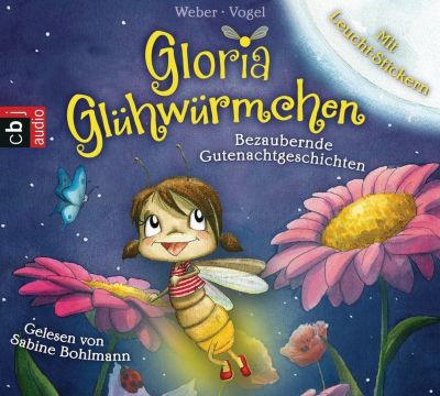 Gloria Glhwrmchen: Bezaubernde Gutenachtgeschichten, 2 Audio-CDs Hrbuch