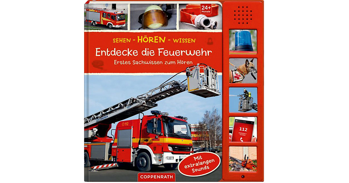 Sehen - Hören - Wissen: Entdecke die Feuerwehr, Soundbuch mit Fahrzeuggeräuschen Sehen - Hören - Wissen: Entdecke die Feuerwehr, Soundbuch mit Fahrzeuggeräuschen