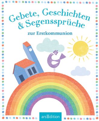Gebete, Geschichten & Segenssprüche zur Erstkommunion, Sabine Cuno myToys