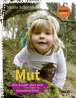 Buch - Mut: Wie Kinder ber sich hinauswachsen