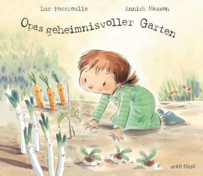 Opas Geheimnisvoller Garten Luc Foccroulle Mytoys