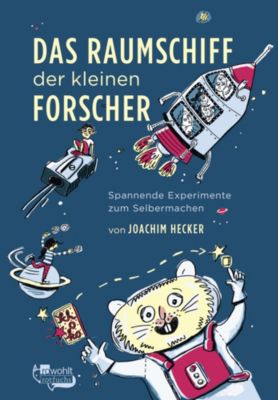 Buch - Das Raumschiff der kleinen Forscher: Spannende Experimente zum Selbermachen