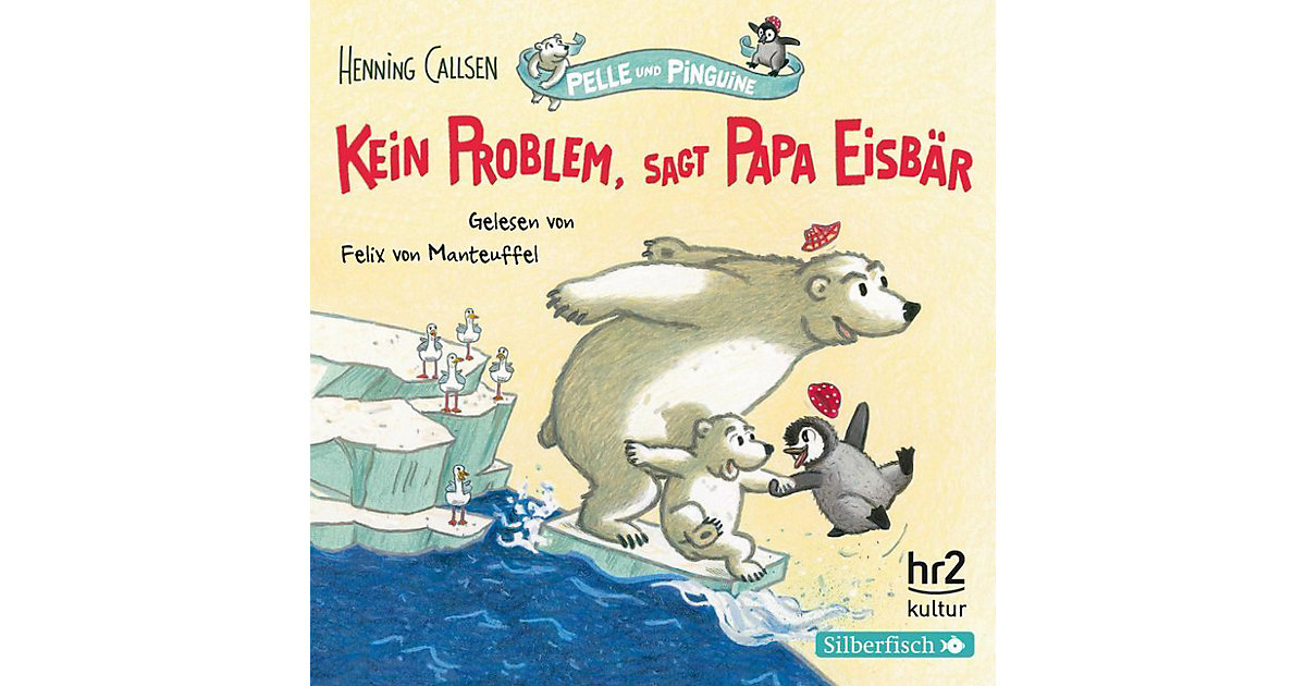 Pelle & Pinguine: Kein Problem, sagt Papa Eisbär, 1 Audio-CD Hörbuch