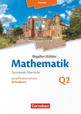Buch - Mathematik, Sekundarstufe II, Ausgabe Hessen (Neubearbeitung 2016): Grundkurs - 2. Halbjahr - Qualifikationsphase