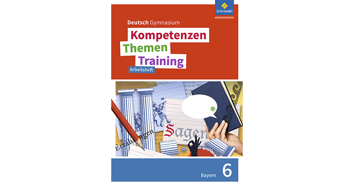 Buch - Kompetenzen - Themen - Training, Ausgabe 2017 die Sekundarstufe I in Bayern: 6. Schuljahr, Arbeitsheft Kinder