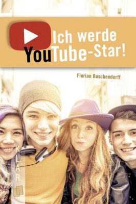 Buch - Ich werde YouTube-Star!
