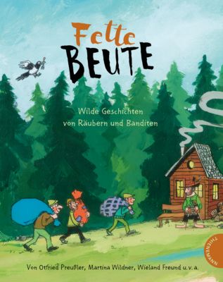 Buch - Fette Beute: Wilde Geschichten von Rubern und Banditen